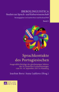 Sprachkontakte des Portugiesischen : Ausgewählte Beiträge der gleichnamigen Sektion des 10. Deutschen Lusitanistenstages vom 10.-14. September 2013 in Hamburg (Iberolinguistica .2) （2016. 281 S. 210 mm）