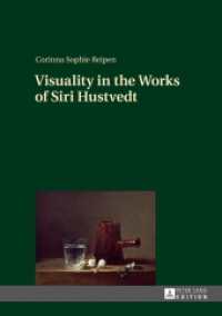 Visuality in the Works of Siri Hustvedt : Dissertationsschrift （2014. 249 S. 210 mm）