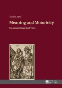 Meaning and Motoricity : Essays on Image and Time （2014. 152 S. 210 mm）