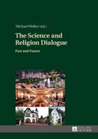 The Science and Religion Dialogue : Past and Future （2014. 297 S. 210 mm）