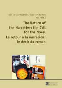 The Return of the Narrative: the Call for the Novel- Le retour à la narration : le désir du roman （2014. 226 S. 210 mm）