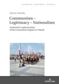 Communism - Legitimacy - Nationalism : Nationalist Legitimization of the Communist Regime in Poland (Studies in History, Memory and Politics 20) （2019. 408 S. 210 mm）