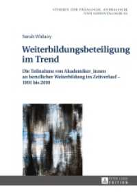Weiterbildungsbeteiligung im Trend (Studien zur Pädagogik, Andragogik und Gerontagogik / Studies in Pedagogy, Andragogy, and Gerontagogy .6) （2014. XXII, 308 S. 210 mm）