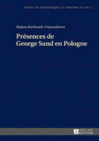 Présences de George Sand en Pologne (Etudes de linguistique, littérature et arts / Studi di Lingua, Letteratura e Arte .21) （2017. 220 S. 210 mm）