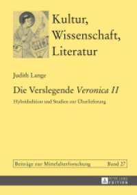 Die Verslegende "Veronica II" : Hybridedition und Studien zur Überlieferung. Dissertationsschrift (Kultur, Wissenschaft, Literatur .27) （2014. 396 S. 210 mm）