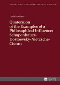 Quaternion of the Examples of a Philosophical Influence: Schopenhauer-Dostoevsky-Nietzsche-Cioran (Warsaw Studies in Philosophy and Social Sciences .4) （2015. 150 S. 210 mm）
