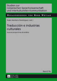 Traducción e industrias culturales : Nuevas perspectivas de análisis (Studien zur romanischen Sprachwissenschaft und interkulturellen Kommunikation 96) （2014. 160 S. 210 mm）