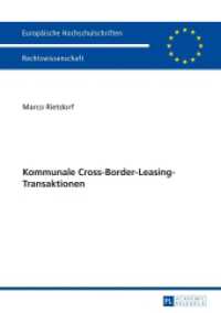 Kommunale Cross-Border-Leasing-Transaktionen : Dissertationsschrift (Europäische Hochschulschriften Recht .5615) （2014. 301 S. 210 mm）