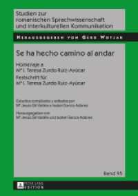 Se ha hecho camino al andar : Homenaje a Mª I. Teresa Zurdo Ruiz-Ayúcar- Festschrift für Mª I. Teresa Zurdo Ruiz-Ayúcar (Studien zur romanischen Sprachwissenschaft und interkulturellen Kommunikation 95) （2014. 464 S. 210 mm）
