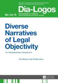 Diverse Narratives of Legal Objectivity : An Interdisciplinary Perspective (Dia-Logos 19) （2015. 252 S. 210 mm）