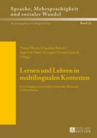 Lernen und Lehren in multilingualen Kontexten : Zum Umgang mit sprachlich-kultureller Diversität im Klassenraum (Sprache, Mehrsprachigkeit und sozialer Wandel. Language. Multilinguism and Social Change. Langue, multi) （2014. 253 S. 210 mm）