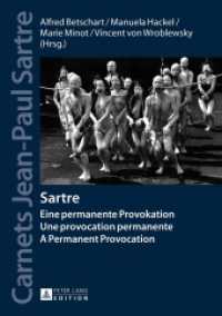 Sartre : Eine permanente Provokation- Une provocation permanente- A Permanent Provocation (Jahrbücher der Sartre-Gesellschaft e.V. .4) （2014. 323 S. 210 mm）