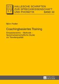 Coachingbasiertes Training : Einsatzbereiche - Methodik - Sprechwissenschaftliche Studie zur Transferqualitaet (Hallesche Schriften Zur Sprechwissenschaft Und Phonetik)