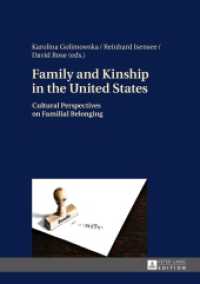Family and Kinship in the United States : Cultural Perspectives on Familial Belonging （2015. 272 S. 210 mm）