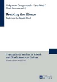 Breaking the Silence : Poetry and the Kenotic Word (Transatlantic Studies in British and North American Culture .10) （2015. 267 S. 210 mm）