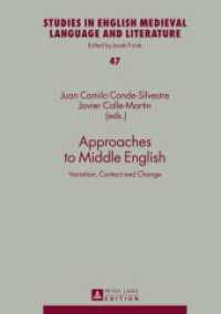 Approaches to Middle English : Variation, Contact and Change (Studies in English Medieval Language and Literature .47) （2015. 259 S. 210 mm）