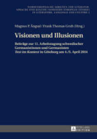 Visionen und Illusionen (Nordeuropäische Arbeiten zur Literatur, Sprache und Kultur / Northern European Studies in Literature .3) （2015. 197 S. 210 mm）