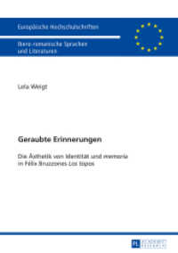 Geraubte Erinnerungen : Die Ästhetik von Identität und "memoria" in Félix Bruzzones "Los topos". Masterarbeit (Europäische Hochschulschriften / European University Studies/Publications Universitaires Européenne .92) （2014. 104 S. 210 mm）