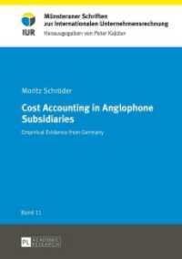 Cost Accounting in Anglophone Subsidiaries : Empirical Evidence from Germany. Dissertationsschrift (Münsteraner Schriften zur Internationalen Unternehmensrechnung .11) （2014. XXIV, 404 S. 210 mm）