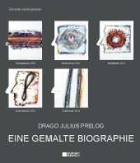 Drago Julius Prelog : Eine gemalte Biographie （2015. 288 S. 297 mm）