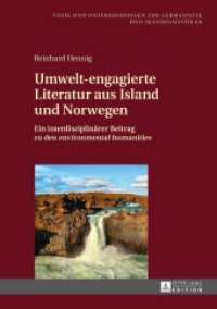 Umwelt-engagierte Literatur aus Island und Norwegen : Ein interdisziplinärer Beitrag zu den "environmental humanities". Dissertationsschrift (Texte und Untersuchungen zur Germanistik und Skandinavistik .66) （2014. XI, 399 S. 210 mm）
