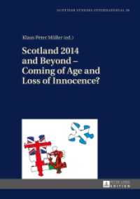 Scotland 2014 and Beyond - Coming of Age and Loss of Innocence? (Scottish Studies International 39) （2015. VIII, 457 S. 210 mm）