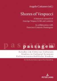 Shores of Vespucci : A historical research of Amerigo Vespucci's life and contexts in collaboration with Francisco Contente Domingues (passagem .12) （2018. 268 S. 27 Abb. 210 mm）