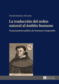 La traducción del orden natural al ámbito humano : El pensamiento político de Tommaso Campanella. Dissertationsschrift （2014. 327 S. 210 mm）