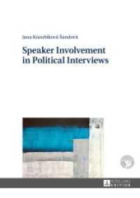 Speaker Involvement in Political Interviews （2014. XII, 244 S. 210 mm）