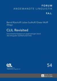CLIL Revisited : Eine kritische Analyse zum gegenwärtigen Stand des bilingualen Sachfachunterrichts (Forum Angewandte Linguistik - F.A.L. 54) （2015. 385 S. 210 mm）