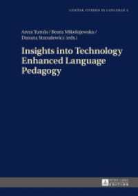 Insights into Technology Enhanced Language Pedagogy (Gdansk Studies in Language .4) （2015. 197 S. 210 mm）