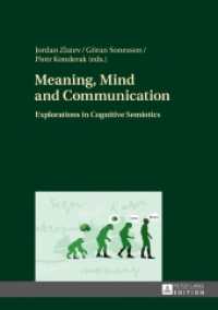 Meaning, Mind and Communication : Explorations in Cognitive Semiotics （2016. 482 S. 18 Abb. 210 mm）