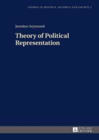 Theory of Political Representation (Studies in Politics, Security and Society .2) （2015. 221 S. 210 mm）