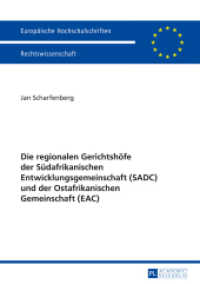 Die regionalen Gerichtshöfe der Südafrikanischen Entwicklungsgemeinschaft (SADC) und der Ostafrikanischen Gemeinschaft ( : Dissertationsschrift (Europäische Hochschulschriften Recht .5728) （2015. 374 S. 210 mm）