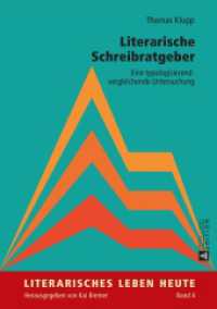 Literarische Schreibratgeber : Eine typologisierend-vergleichende Untersuchung. Dissertationsschrift (Literarisches Leben heute .4) （2014. 182 S. 210 mm）