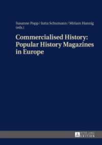 Commercialised History: Popular History Magazines in Europe : Approaches to a Historico-Cultural Phenomenon as the Basis for History Teaching （2014. 377 S. 210 mm）
