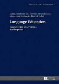 Language Education : Controversies, Observations and Proposals (Gdansk Studies in Language .10) （2017. 282 S. 13 Abb. 210 mm）