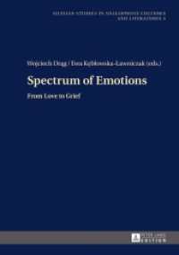 Spectrum of Emotions : From Love to Grief (Silesian Studies in Anglophone Cultures and Literatures .5) （2016. 227 S. 210 mm）