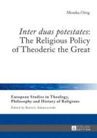 "Inter duas potestates": The Religious Policy of Theoderic the Great (European Studies in Theology, Philosophy and History of Religions .11) （2015. 271 S. 210 mm）