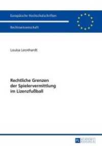 Rechtliche Grenzen der Spielervermittlung im Lizenzfußball : Dissertationsschrift (Europäische Hochschulschriften Recht .5719) （2015. 162 S. 210 mm）