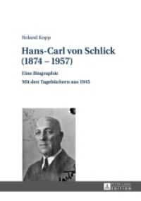 Hans-Carl von Schlick (1874-1957) : Eine Biographie - Mit den Tagebüchern aus 1945 （2015. 391 S. 210 mm）