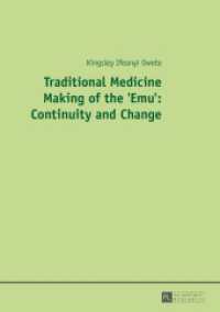 Traditional Medicine Making of the 'Emu': Continuity and Change : Dissertationsschrift （2015. 170 S. 210 mm）