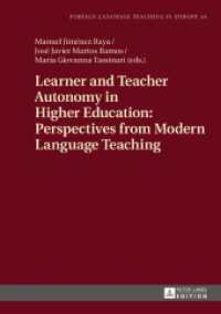 Learner and Teacher Autonomy in Higher Education: Perspectives from Modern Language Teaching (Foreign Language Teaching in Europe .14) （2017. 308 S. 17 Abb. 210 mm）