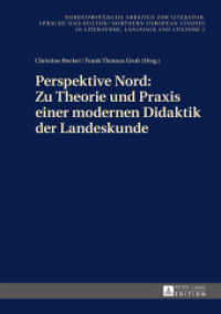 Perspektive Nord: Zu Theorie und Praxis einer modernen Didaktik der Landeskunde (Nordeuropäische Arbeiten zur Literatur, Sprache und Kultur / Northern European Studies in Literature .2) （2015. 195 S. 210 mm）