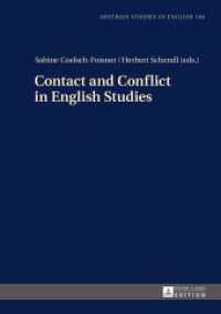 Contact and Conflict in English Studies : Assistant editors: Christian Grösslinger / Christopher Herzog (Austrian Studies in English .104) （2015. 216 S. 210 mm）