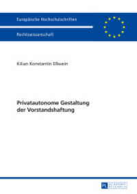 Privatautonome Gestaltung der Vorstandshaftung : Dissertationsschrift (Europäische Hochschulschriften Recht .5725) （2015. XXVIII, 326 S. 210 mm）