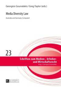Media Diversity Law : Australia and Germany Compared (Europäische Hochschulschriften / European University Studies/Publications Universitaires Européenne .23) （2016. 272 S. 210 mm）