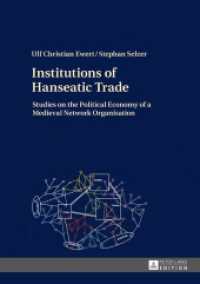 Institutions of Hanseatic Trade : Studies on the Political Economy of a Medieval Network Organisation （2016. 196 S. 12 Abb. 210 mm）