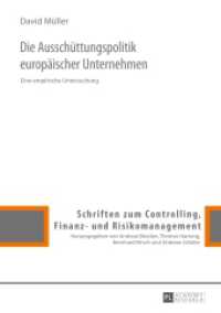 Die Ausschüttungspolitik europäischer Unternehmen : Eine empirische Untersuchung. Dissertationsschrift (Schriften zum Controlling, Finanz- und Risikomanagement .9) （2015. XXII, 372 S. 210 mm）
