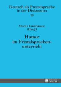 Humor im Fremdsprachenunterricht (DaZ und DaF in der Diskussion 10) （2015. 302 S. 210 mm）